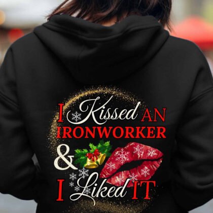 I Kissed an Ironworker & I Iiked It
