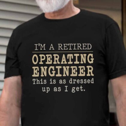 Retired Operating Engineer Funny